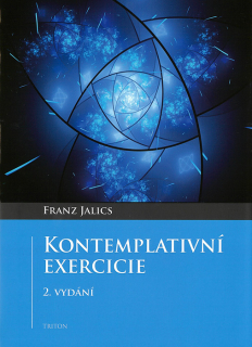 Kontemplativní exercicie • Úvod do kontemplativního životního postoje a Ježíšovy modlitby