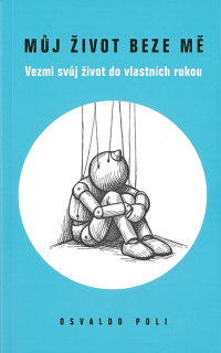 Můj život beze mě • Vezmi svůj život do vlastních rukou