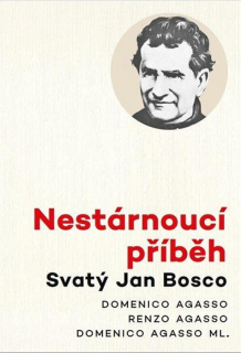 Nestárnoucí příběh • Svatý Jan Bosco