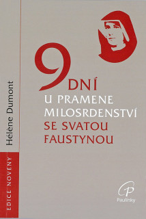 9 dní u pramene milosrdenství se svatou Faustynou